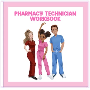 Puede incluir: Una portada de libro con el título "Pharmacy Technician Workbook" en letras rosas. Tres personajes de dibujos animados, una mujer con cabello castaño que lleva una bata roja, una mujer con piel morena y cabello rizado que lleva una bata rosa y un hombre con cabello castaño que lleva una bata azul, están de pie juntos.