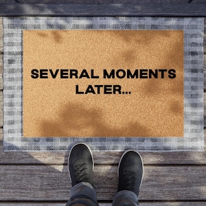 Several Moments Later Mat Coir Doormat | Funny Welcome Mat | Quirky Home Decor | Indoor/Outdoor Entryway Rug | Gift for Housewarming