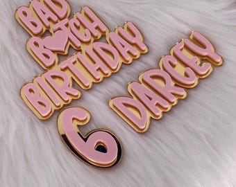 Personalized Bad B*tch Birthday Cake Topper: Double Layer Acrylic