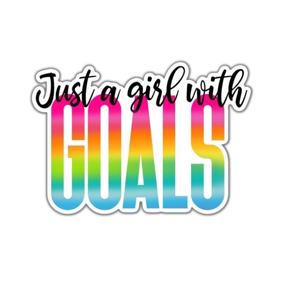 Girl With Goals Sticker: Motivational Vinyl Decal