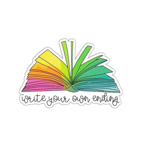 Write Your Own Ending Sticker: Motivational Quote, Planner, Journal
