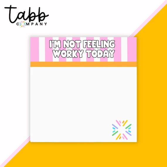 Sassy Sticky Notes: Colorful Office Decor - 'Not Feeling Worky'