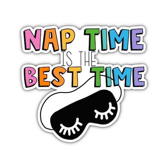 Nap Time Sticker: Motivational Vinyl Decal