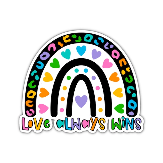 Love Always Wins Rainbow Vinyl Sticker: Laptop, Water Bottle, Planner