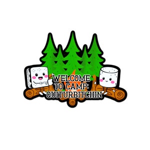 Camp Quiturbitchin Sticker, Water bottle Sticker, Phone Sticker, Laptop Sticker, iPad Sticker, Planner Sticker, Sarcastic Sticker
