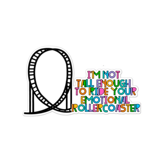Emotional Rollercoaster Vinyl Sticker: Sarcastic Laptop Decal