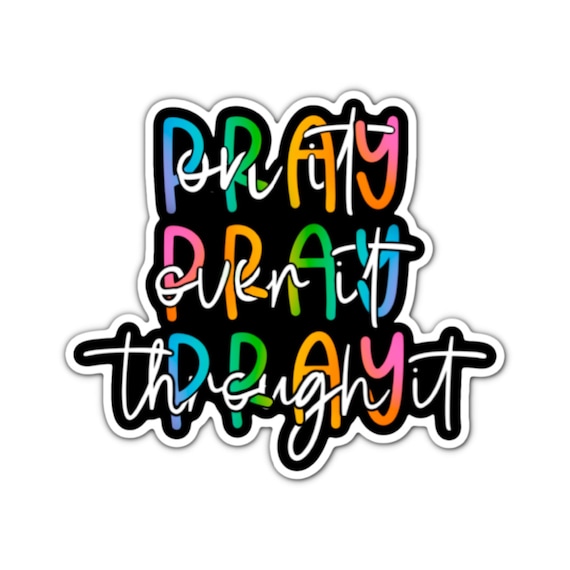 Pray Through It Vinyl Sticker: Inspirational Laptop Decal