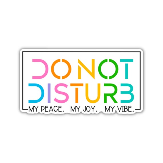 Do Not Disturb Vinyl Sticker: Motivational Laptop Decal