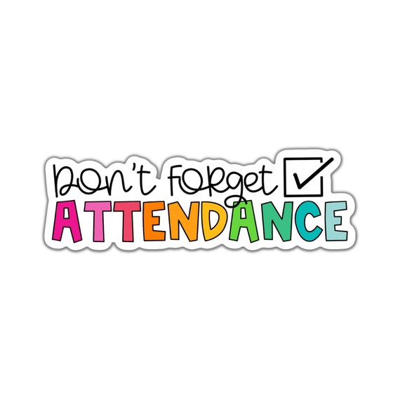 Don't Forget Attendance Sticker: Planner, Laptop, Water Bottle