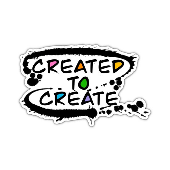 Created to Create Sticker, Water bottle Sticker, Phone Sticker,  Laptop Sticker, iPad Sticker, Planner Sticker, Teacher Sticker
