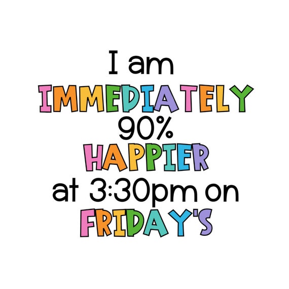 Happier on Fridays Sticker: Motivational Die Cut Vinyl Sticker