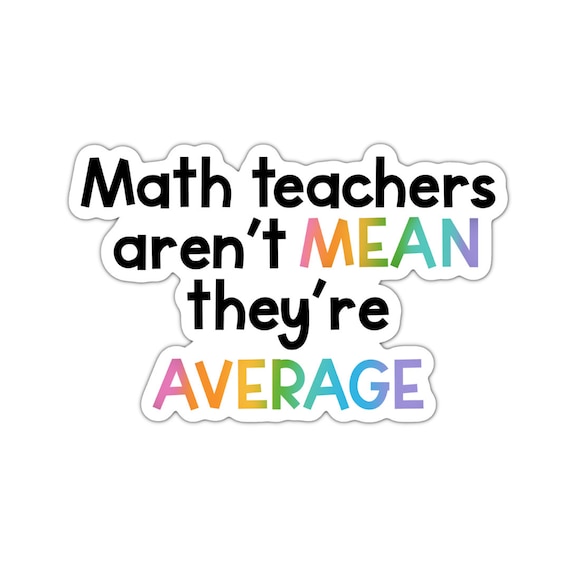 Math Teacher Sticker: Funny Quote Vinyl Decal, Planner Stickers