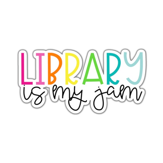 Library is my Jam Sticker: Matte Vinyl Die Cut Sticker