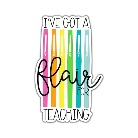 I've Got a Flair for Teaching, Adult Stickers, Custom Die Cut Stickers, Cool Stickers, Planner Stickers, Bullet Journal Calendar Stickers