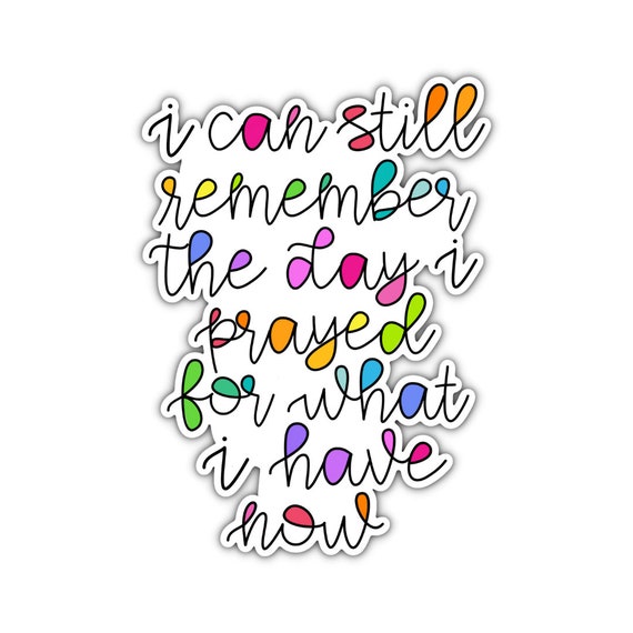 Motivational Quote Sticker: I Can Still Remember, Vinyl Die Cut Sticker