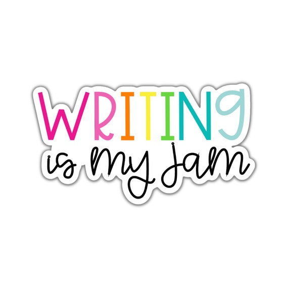 Writing is my Jam, Adult Stickers, Custom Die Cut Stickers, Cool Stickers, Planner Stickers, Bullet Journal Calendar Stickers