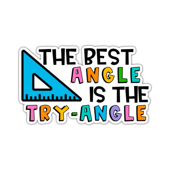 Try-Angle Sticker: Motivational Vinyl Decal for Laptop, Water Bottle