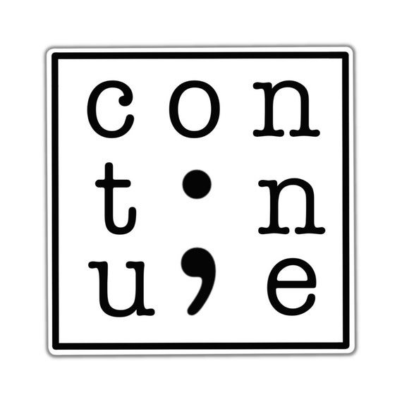 Continue Semicolon Vinyl Sticker: Motivational Planner Sticker