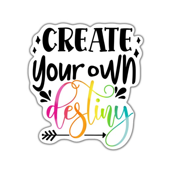 Create Your Own Destiny Sticker: Motivational Quote, Planner Stickers