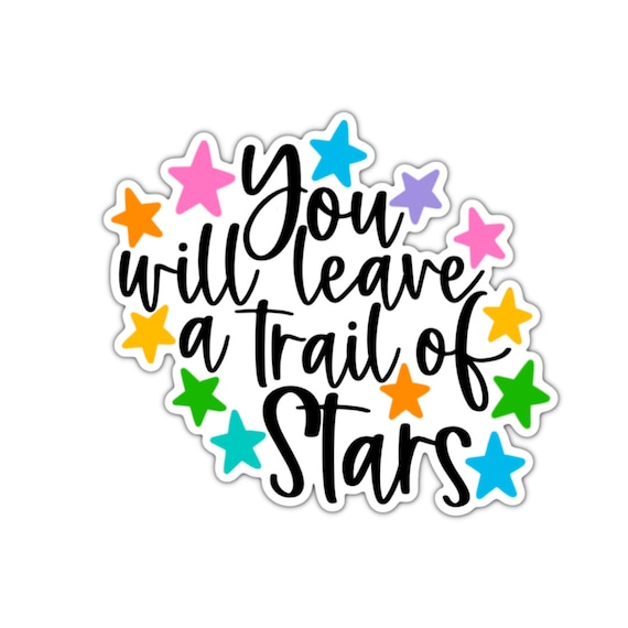 Trail of Stars Sticker: Motivational Vinyl Decal