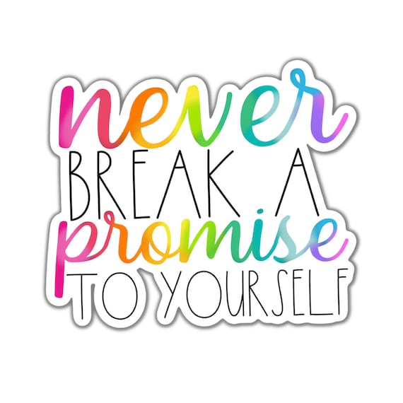 Never Break a Promise Sticker: Motivational Quote, Planner Stickers