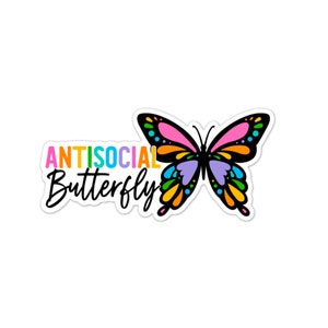 Antisocial Butterfly Sticker, Water bottle Sticker, Phone Sticker, Laptop Sticker, iPad Sticker, Planner Sticker, Sarcastic Sticker