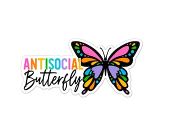Antisocial Butterfly Sticker, Water bottle Sticker, Phone Sticker, Laptop Sticker, iPad Sticker, Planner Sticker, Sarcastic Sticker