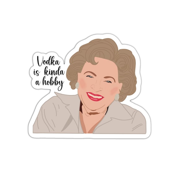 Betty White Vinyl Sticker: Vodka Hobby, Die Cut Planner Sticker