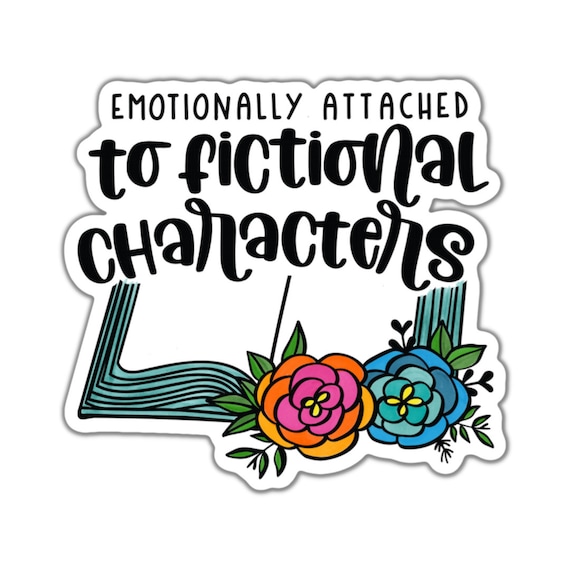 Emotionally Attached to Fictional Characters Sticker: Matte Vinyl Planner Sticker