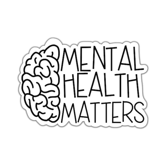 Mental Health Matters Sticker: Motivational Vinyl Die Cut Sticker