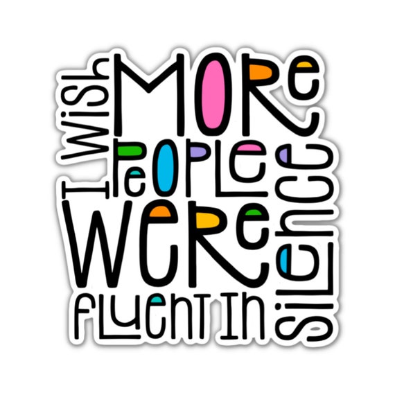 Fluent in Silence Sticker: Motivational Vinyl Decal