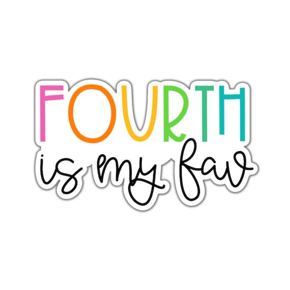 Fourth is my Fav Sticker: Motivational Vinyl Sticker