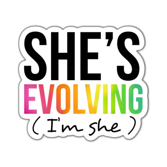 She's Evolving Vinyl Sticker: Motivational Quote, Laptop Decal