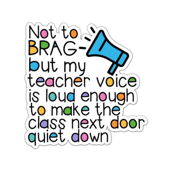 Teacher Voice Vinyl Sticker: Funny Adult Planner Sticker