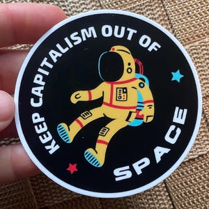 Astronaute de l'espace de gauche, science socialiste, saisissez les étoiles, communisme anarchiste, progressiste anticapitaliste marxiste, autocollant en vinyle