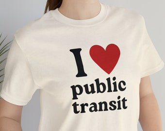 Public Transit shirt climate science urban nerd progressive justice