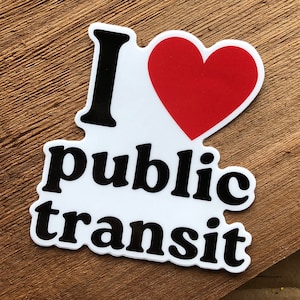 Public Transit Vinyl Sticker - city transportation, civil planning - 3” waterproof