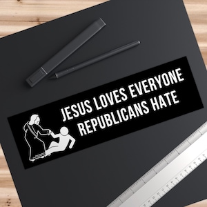 Jesus Loves Progressive Christian Political Radical Empathy Fight Poverty Don't be Racist Refugees Welcome Bumper Sticker