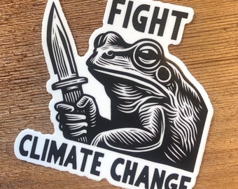 Environmental Fight Climate Change Funny Frog biology science Activism punk anarchist leftist Snarky waterproof Sticker