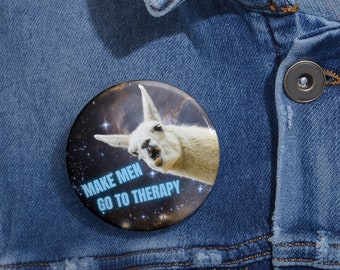 Make Men Go to Therapy Feminist Space Llama Button