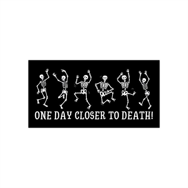 funny memento mori nihilist dancing skeletons deadass exhausted death metal Bumper Sticker