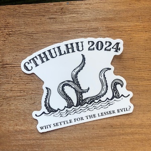 Cthulhu monster horror 2024 political election science fiction nerd both parties are bad Vinyl Sticker