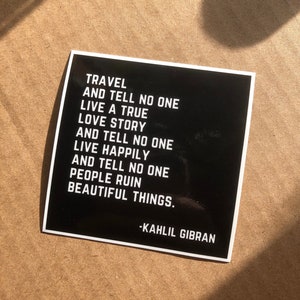 Khalil Gibran, poème de voyage True Love, vivre heureux, citation interconfessionnelle spirituelle, autocollant en vinyle imperméable