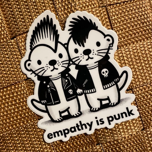 Empathy is Punk Otter Sticker: Friendship Vinyl Waterproof Decal