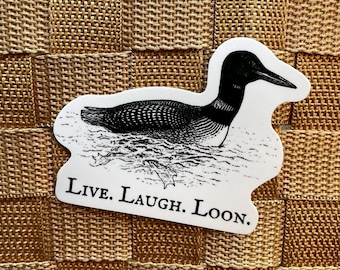 Funny Bird Sticker: Live Laugh Loon - Minnesota Pride Waterproof Vinyl 3"