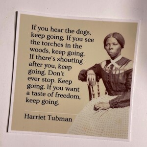Harriet Tubman Quote Sticker: American History, inspirational gift image 3