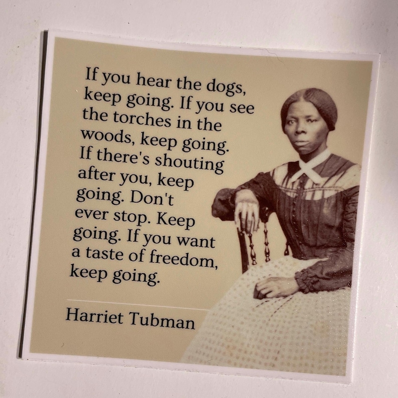 Harriet Tubman Quote Sticker: American History, inspirational gift image 3