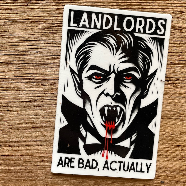 Leftist progressive housing justice rent control house the poor tax the rich socialist anarchist vampire horror movie monster vinyl sticker