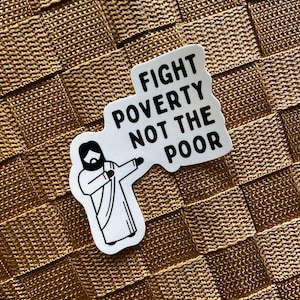 Leftist Jesus Christian fight poverty anti-billionaire liberal progressive political vinyl waterproof sticker