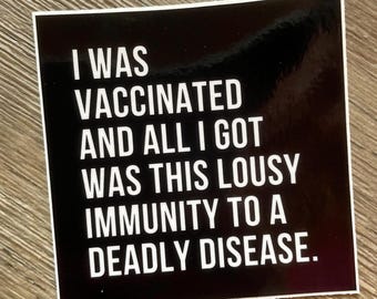 Vaccine sticker - snarky science - leftist nerd decal